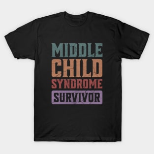 Middle Child Syndrome Survivor - Funny Middle Children Matter Sibling Brother Sister T-Shirt